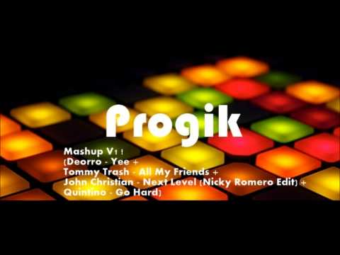Progik - Mashup V1 (Deorro, Tommy Trash, Quintino, John Christian & Nicky Romero)
