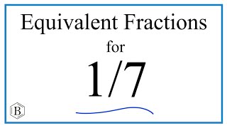 Download lagu How to Find Equivalent Fractions for 1/7 mp3
