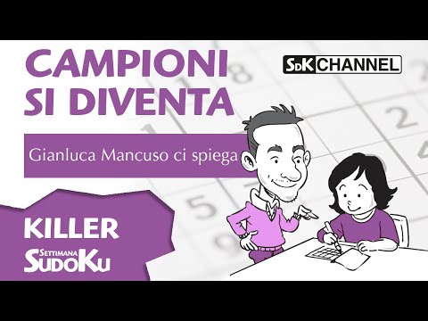 CAMPIONI SI DIVENTA - Gianluca Mancuso ci spiega il Sudoku Killer