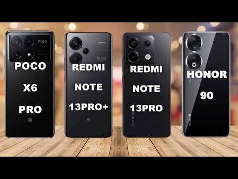 Poco X6 Pro vs Redmi Note 13 Pro+ vs Honor 90 vs Redmi Note 13 Pro Comparison