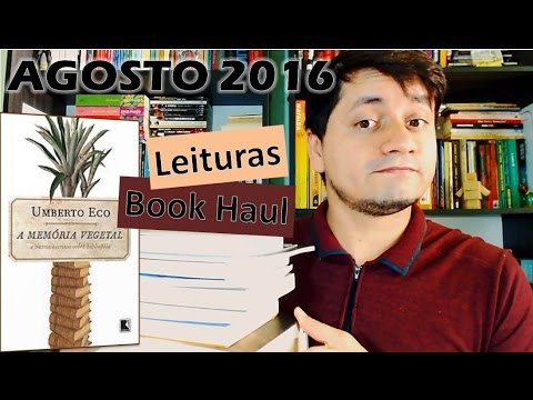 Book Haul e Leituras de Agosto 2016 | A Memria Vegetal - Umberto Eco