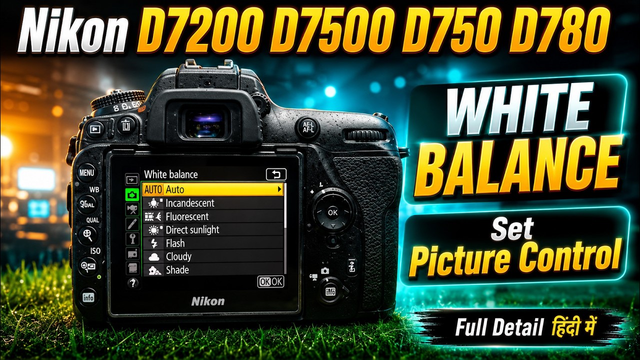 How to Color Settings in Nikon Camera D7500 D750 D780 / White Balance