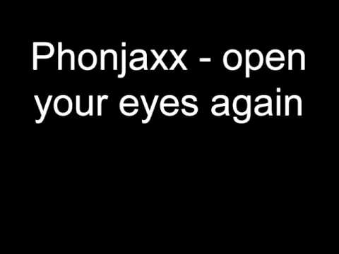 Phonjaxx - open your eyes again