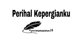 Download lagu Perihal Kepergianku - Musikalisasi Puisi mp3