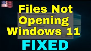 How to Fix Files Not Opening Windows 11