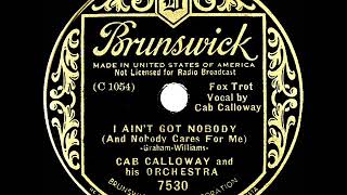 1935 Cab Calloway - I Ain’t Got Nobody (Cab Calloway, vocal)
