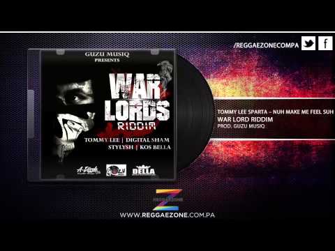 Tommy Lee Sparta - Nuh Make Me Feel Suh (War Lords Riddim)