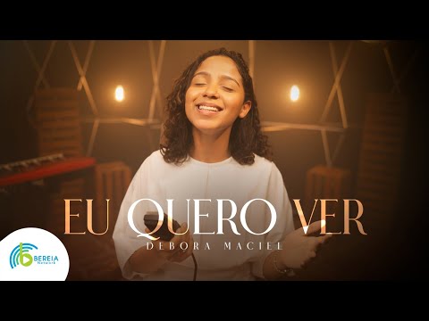 Debora Maciel | Eu Quero Ver