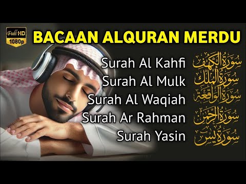 MUROTTAL MERDU Pengantar Tidur AL KAHFI, AL MULK, AR RAHMAN, YASIN, AL WAQIAH | Alaa Aqel