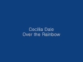 Cecilia Dale Over the Rainbow