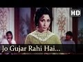 Jo Gujar Rahi Hai - Jeetendra - Raj Kumar - Mere Huzoor - Shankar Jaikishan - Hindi Song