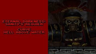 Eternal Darkness: Sanity's Requiem - Curve: Hell Above Water