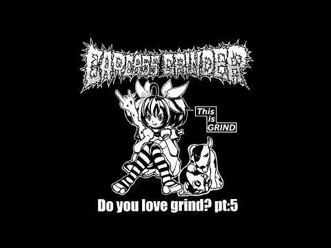 Carcass Grinder / 2 Minuta Dreka - Do You Love Grind? Pt.5 / Sex Machine Baby! split 7" (2007)