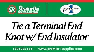 Tie a Terminal End Knot with End Insulator
