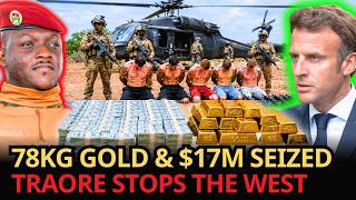 78kg Of GOLD & $17M Seized: TRAORE Crushes A Massive Smuggling Network To The WEST