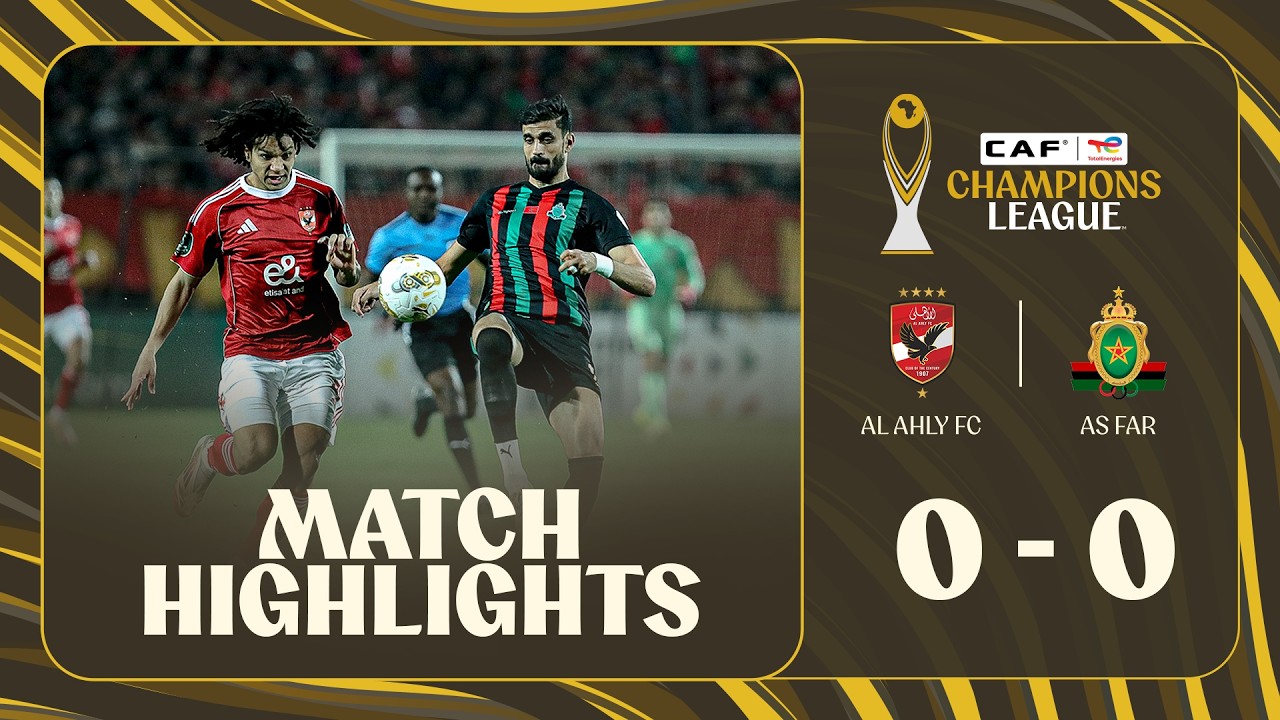 Al Ahly vs AS FAR Rabat Highlights