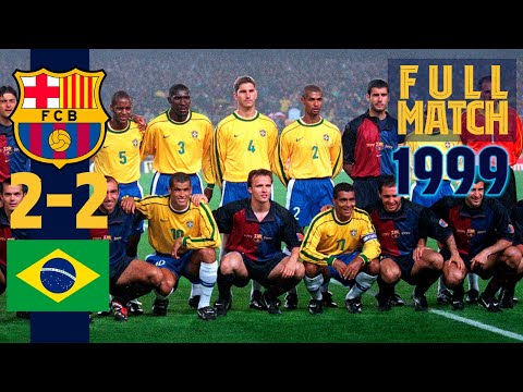 FULL MATCH: FC Barcelona – Brazil (1999)