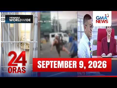 24 Oras Express: September 09, 2026 [HD]