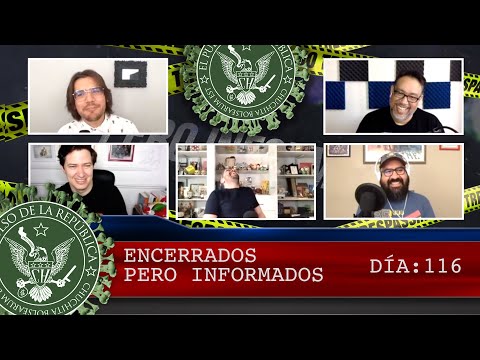 ENCERRADOS PERO INFORMADOS DÍA: 116 - EL PULSO DE LA REPÚBLICA