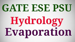 Hydrology, Lec- 9 Evaporation Calculation Methods | Empirical Method & Analytical Method | Hydrology
