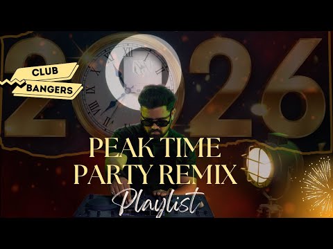 Peak Hour Super Great Ending Party Mix 2026| Bollywood & English Club Remixes| Nonstop Club Bangers