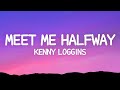 Meet Me Halfway - Kenny Loggins (Lyrics)