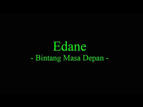 Edane - Bintang Masa Depan