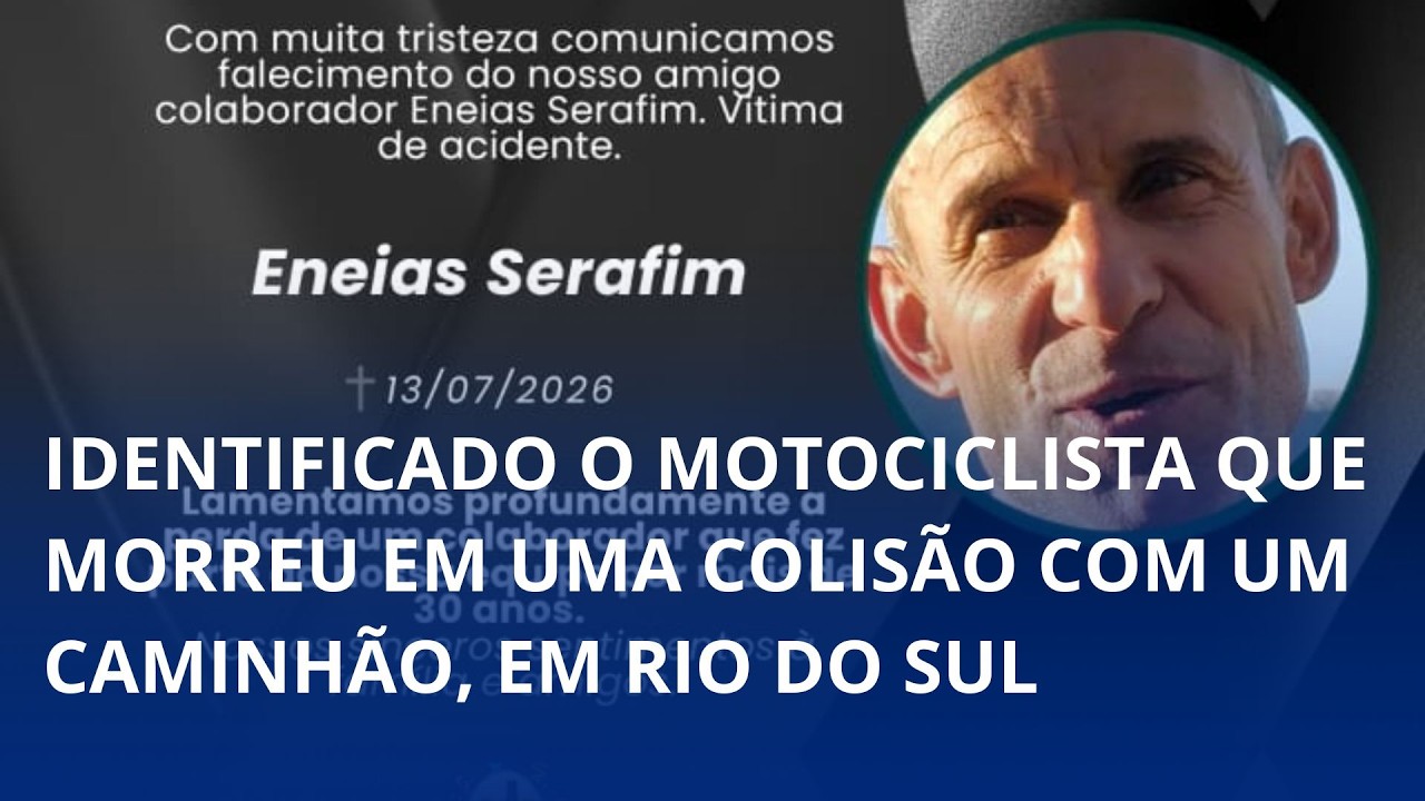 Identificado o motociclista que morreu em uma colisão com um caminhão, em Rio do Sul
