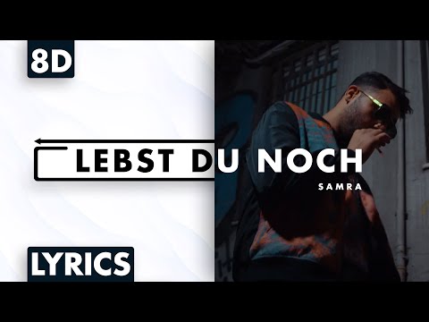 8D AUDIO | Samra - Lebst du noch (Lyrics)