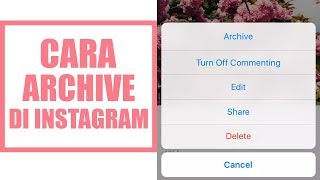 Cara Sembunyikan Unggahan di Instagram Tanpa Harus Menghapus, Bisa Ditampilkan Lagi Sesuka Kita