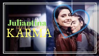 KARMA | Juliantina