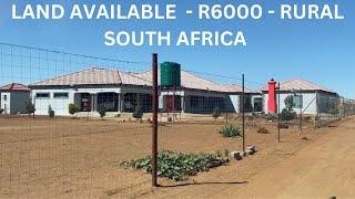 Available Land from R6000 in Rural South Africa
