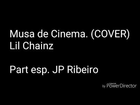 Musa de cinema (COVER) Lil Chainz (part Lucas Siqueira) Com JP Ribeiro