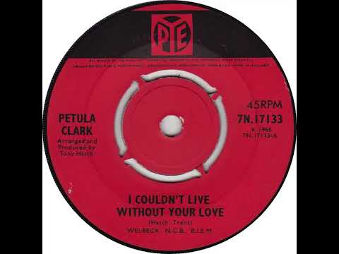 UK New Entry 1966 (197) Petula Clark - I Couldn't Live Without Your Love
