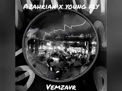 Azahriah x Young Fly - vemzavr!