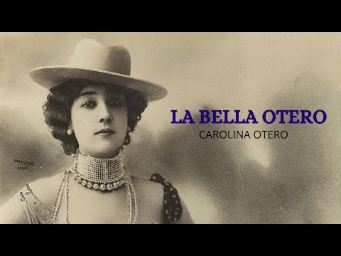 CAROLINA OTERO, LA BELLA OTERO - LA FASCINANTE DIVA DE LA \