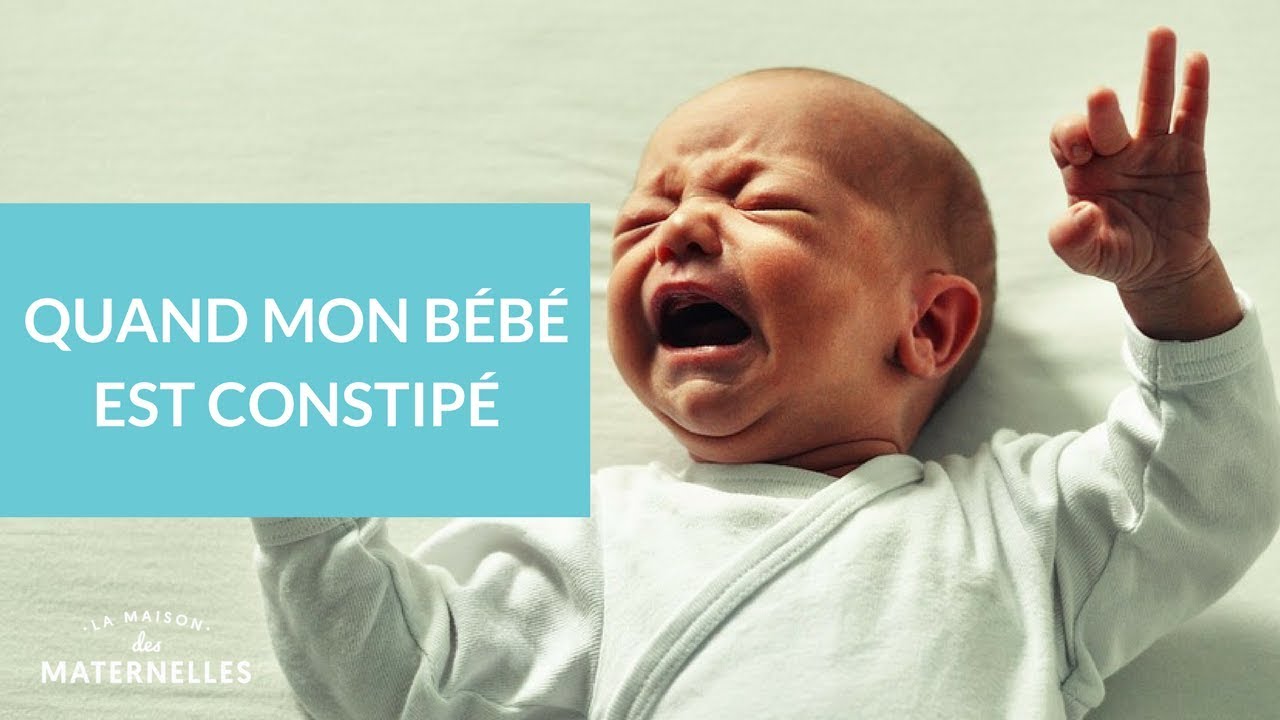 Quand mon bébé est constipé... - La Maison des maternelles #LMDM