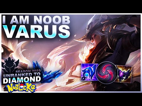 I AM BIG NOOB WITH AP VARUS... - Unranked to Diamond Nuzlocke | League of Legends