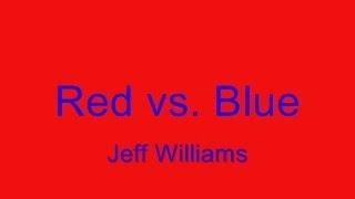 Red vs. Blue by Jeff Williams with Lyrics