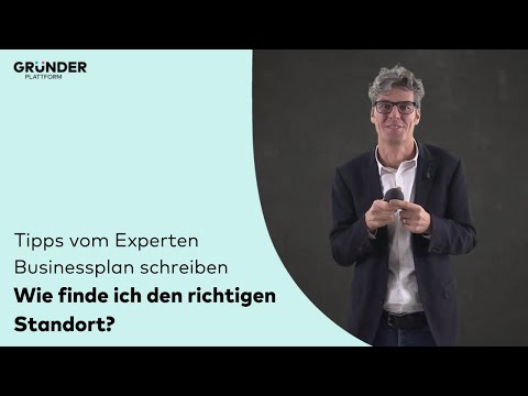 Optimale Standortwahl für mein Unternehmen (Businessplan) – die Gründerplattform