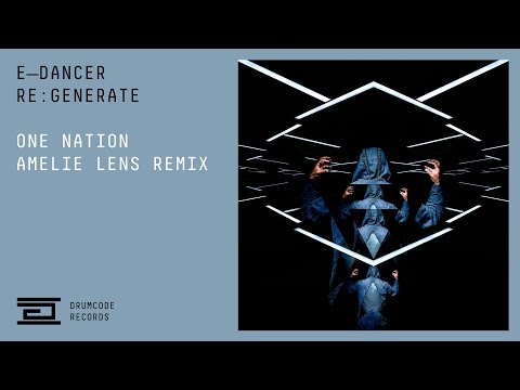 E-Dancer - One Nation (Amelie Lens Remix) | Drumcode