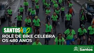 Santos 480 anos  - Rolê de bike celebra os 480 anos