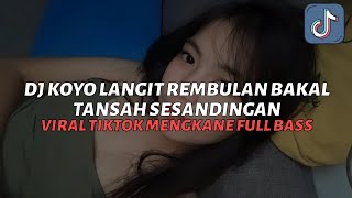 Download lagu DJ KOYO LANGIT REMBULAN BAKAL TANSAH SESANDINGAN NRESNANI LAVORA FT DAMARE DE VIRAL TIKTOK 2025 mp3