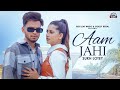 Aam Jahi (Official Video) Sukh Lotey | Swati Chauhan | New Punjabi Songs 2023 | Punjabi Song
