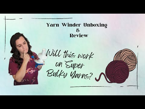 Part of a video titled Can you use a yarn winder with Chunky, Plush Yarns? - YouTube