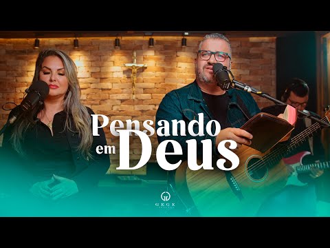 Gege Adoremos - Estou pensando em Deus