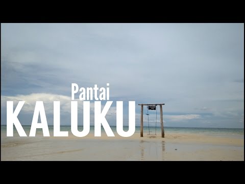 Pantai Kaluku - Best Trip Ever (Beach Edition)