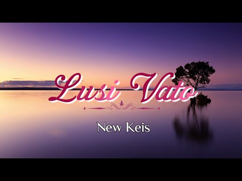 New Keis - Lucy Vato