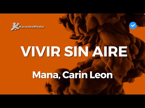 Mana, Carin Leon - Vivir sin aire (Karaoke)