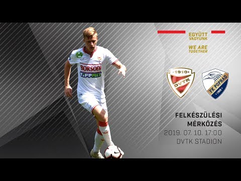 DVTK - FK Poprad | teljes mérkőzés | 2019. július 10. | DVTK TV
